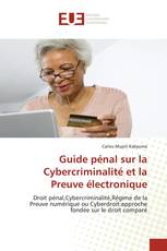 Guide pénal sur la Cybercriminalité et la Preuve électronique