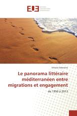 Le panorama littéraire méditerranéen entre migrations et engagement