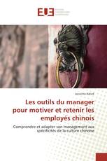 Les outils du manager pour motiver et retenir les employés chinois