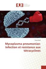 Mycoplasma pneumoniae: Infection et resistance aux tétracyclines