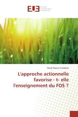 L'approche actionnelle favorise - t- elle l'enseignement du FOS ?