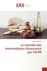 Le contrôle des intermédiaires d'assurance par l'ACPR