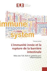 L'immunité innée et la rupture de la barrière intestinale