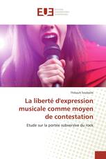 La liberté d'expression musicale comme moyen de contestation