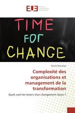 Complexité des organisations et management de la transformation