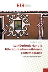 La Négritude dans la littérature afro-caribéenne contemporaine