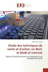 Etude des techniques de vente et d’achat, en BtoC et BtoB et internet