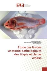 Etude des lésions anatomo-pathologiques des tilapia et clarias vendus