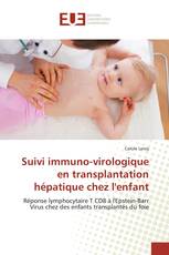 Suivi immuno-virologique en transplantation hépatique chez l'enfant