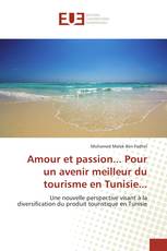 Amour et passion... Pour un avenir meilleur du tourisme en Tunisie...