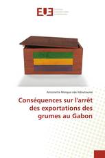 Conséquences sur l'arrêt des exportations des grumes au Gabon