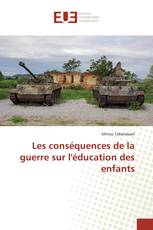 Les conséquences de la guerre sur l'éducation des enfants