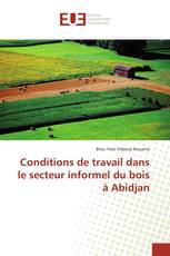 Conditions de travail dans le secteur informel du bois à Abidjan