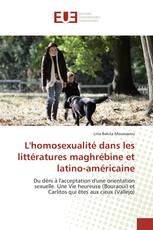 L'homosexualité dans les littératures maghrébine et latino-américaine
