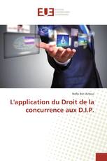 L'application du Droit de la concurrence aux D.I.P.