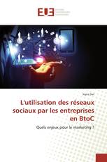 L'utilisation des réseaux sociaux par les entreprises en BtoC