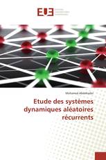 Etude des systèmes dynamiques aléatoires récurrents