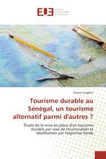 Tourisme durable au Sénégal, un tourisme alternatif parmi d'autres ?