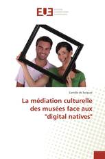 La médiation culturelle des musées face aux "digital natives"