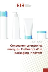 Concurrence entre les marques: l'influence d'un packaging innovant