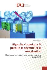 Hépatite chronique B, prédire la sévérité et la réactivation