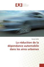 La réduction de la dépendance automobile dans les aires urbaines