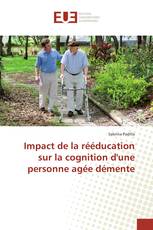 Impact de la rééducation sur la cognition d'une personne agée démente