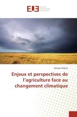 Enjeux et perspectives de l’agriculture face au changement climatique