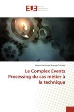 Le Complex Events Processing du cas métier à la technique