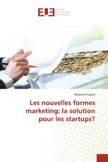 Les nouvelles formes marketing: la solution pour les startups?