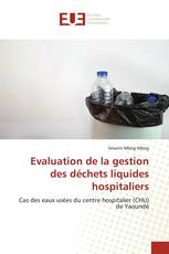 Evaluation de la gestion des déchets liquides hospitaliers
