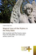 Magical Uses of the Psalms in the Holy Bible