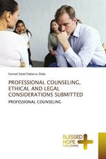 PROFESSIONAL COUNSELING, ETHICAL AND LEGAL CONSIDERATIONS SUBMITTED