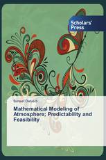 Mathematical Modeling of Atmosphere; Predictability and Feasibility