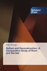 Sufism and Deconstruction: A Comparative Study of Rumi and Derrida