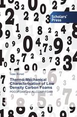 Thermo-Mechanical Characterisation of Low Density Carbon Foams