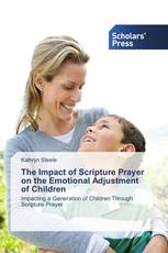 The Impact of Scripture Prayer on the Emotional Adjustment of Children