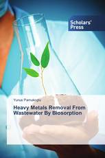 Heavy Metals Removal From Wastewater By Biosorption