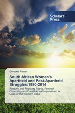 South African Women's Apartheid and Post-Apartheid Struggles:1980-2014