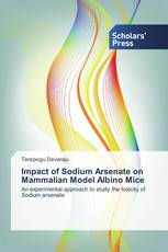 Impact of Sodium Arsenate on Mammalian Model Albino Mice
