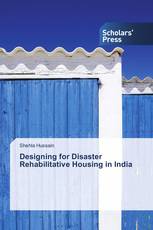 Designing for Disaster Rehabilitative Housing in India