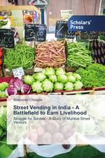 Street Vending in India - A Battlefield to Earn Livelihood