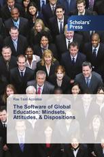The Software of Global Education: Mindsets, Attitudes, & Dispositions