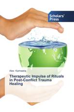 Therapeutic Impulse of Rituals in Post-Conflict Trauma Healing