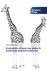 Evaluation of land use plans in protected area bio-networks