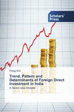 Trend, Pattern and Determinants of Foreign Direct Investment in India