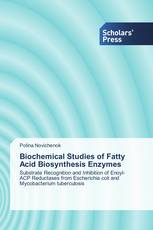Biochemical Studies of Fatty Acid Biosynthesis Enzymes