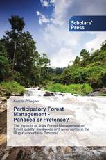 Participatory Forest Management -   Panacea or Pretence?