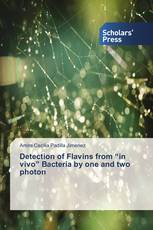 Detection of Flavins from “in vivo” Bacteria by one and two photon