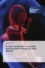 In utero polycyclic aromatic hydrocarbon effects on fetal growth